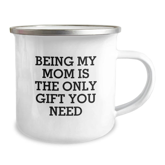 Funny Mom Gifts for Graduation Unique Camping Mugs with 'Being My Mom Is The Only Gift You Need' Quote, Gifts from Family to Mom - Image 2