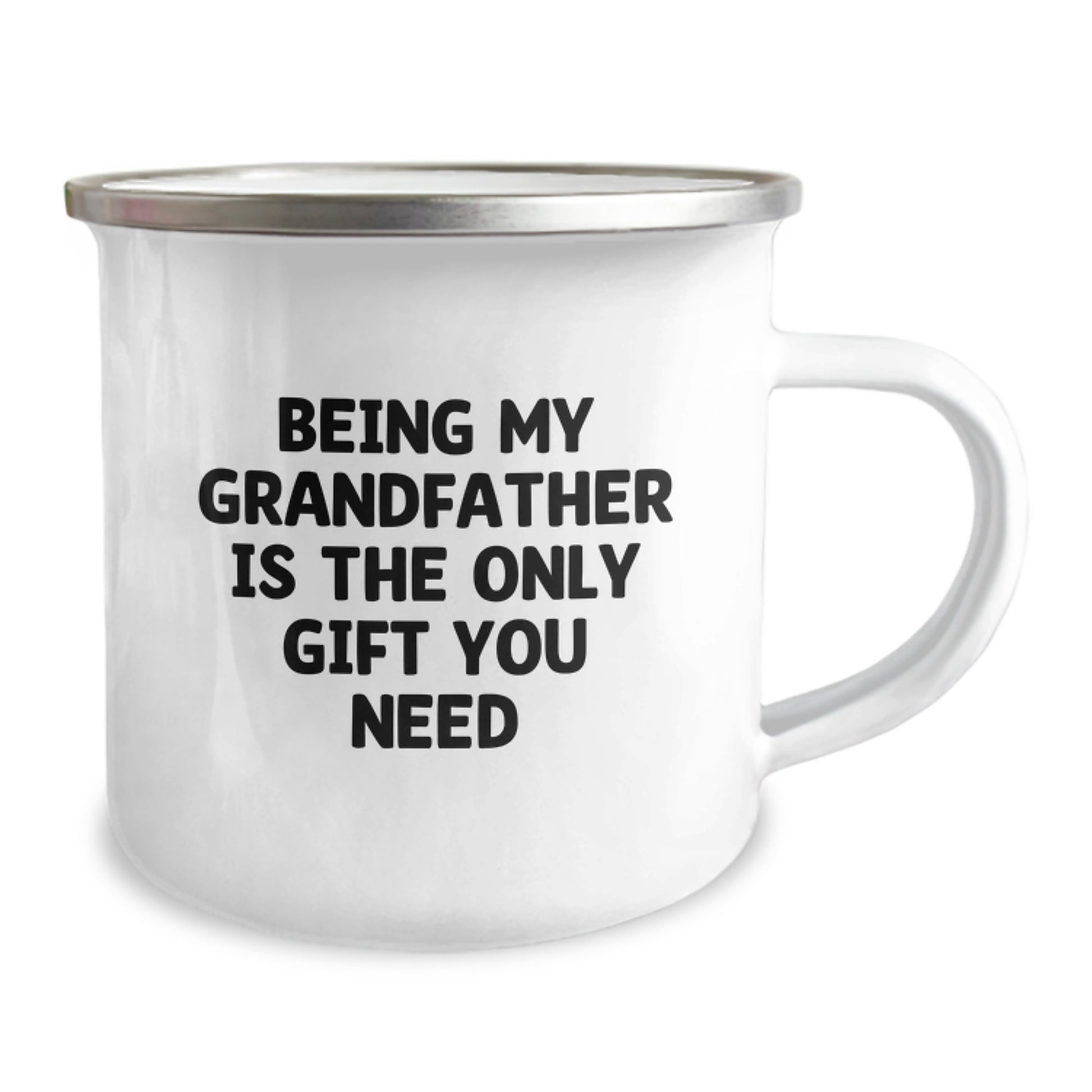 Being My Grandfather Is The Only Gift You Need, Funny Graduation Unique Gifts for Grandfather from Family and Friends, 12 oz Stainless Steel Camping Mug - Image 2