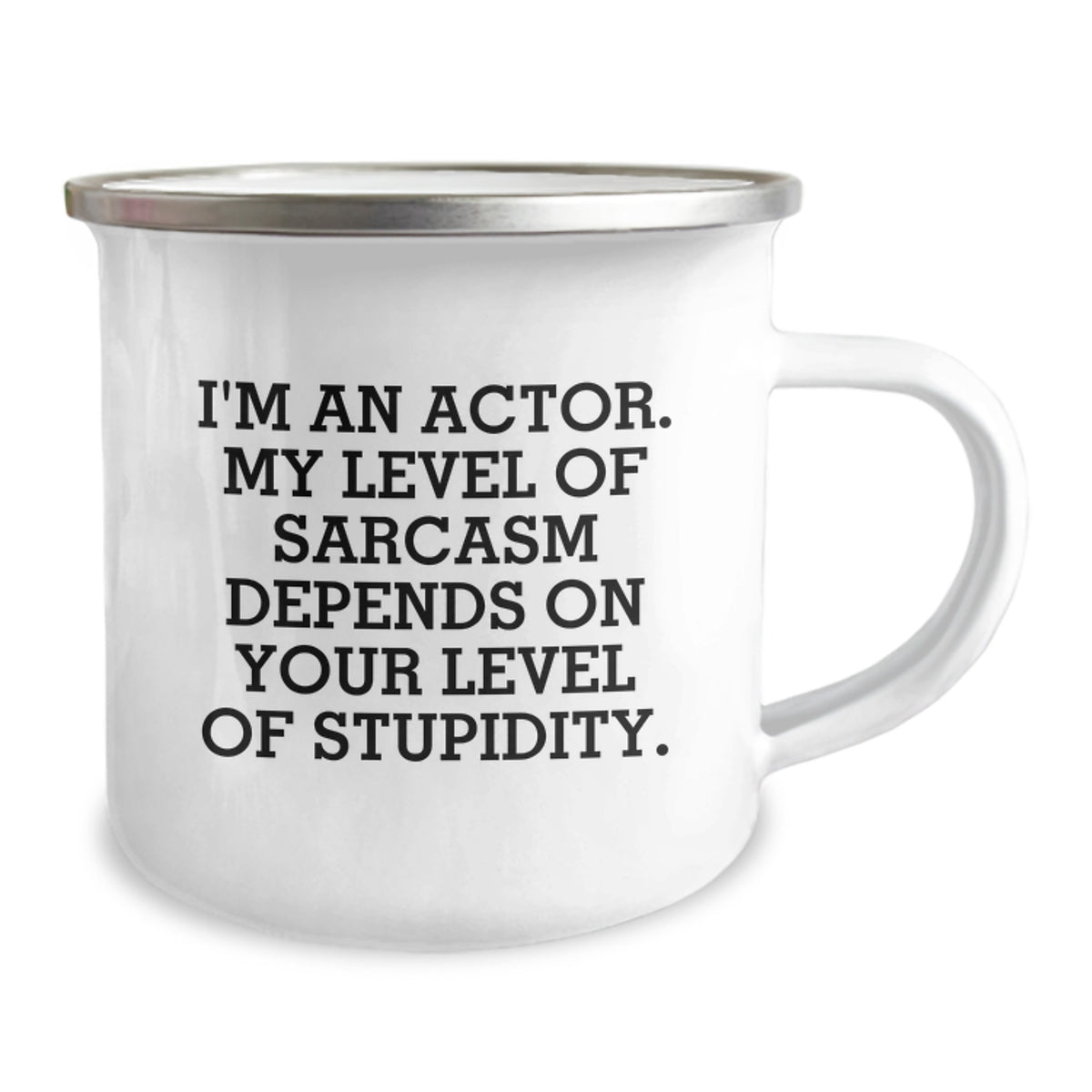 Actor Gift for Him - Sarcastic Quote Camping Mug Keepsake - Image 2
