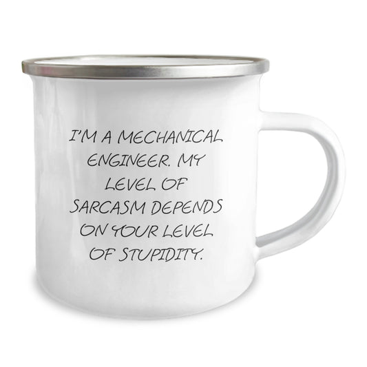 Gifts from Friends for Mechanical Engineers - Funny Camping Mug for Graduation, I'm A Mechanical Engineer. My Level Of Sarcasm Depends On Your Level Of Stupidity. - Image 2