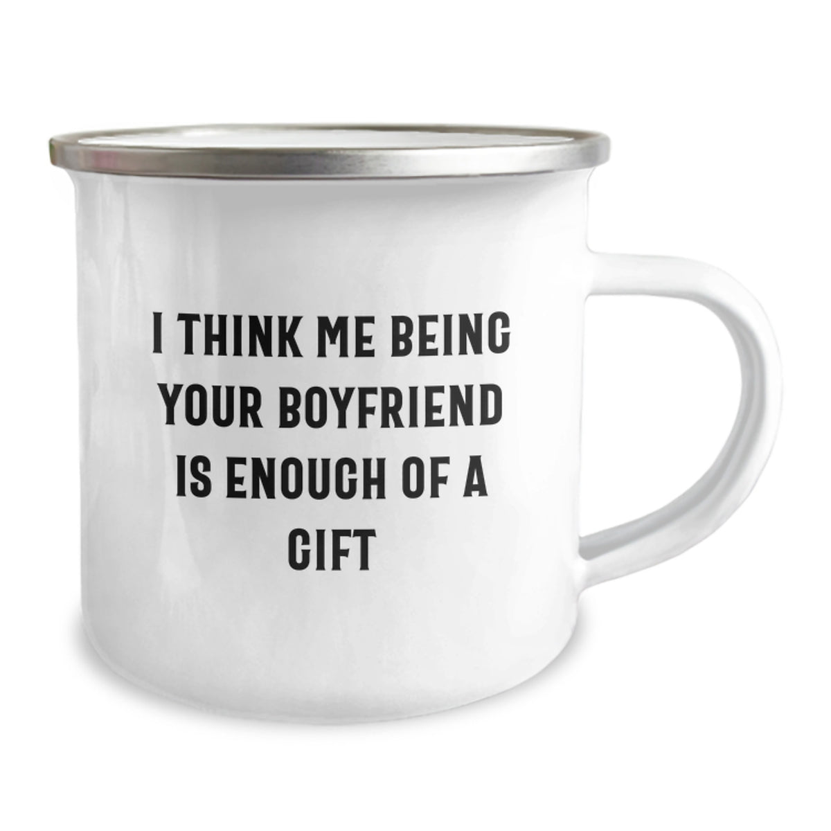 Funny Sweetheart Gifts, Camping Mug, I Think Me Being Your Sweetheart Is Enough Of A Gift, Unique Mother's Day Unique Gifts for Him - Image 2