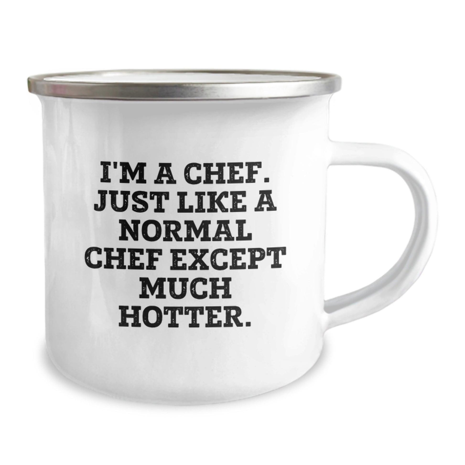 Funny Chef Camping Mug Gifts from Men to Women on Mother's Day, Unique Chef Gifts for Chef Friends, 'I'm A Chef. Just Like A Normal Chef Except Much Hotter.' - Image 2