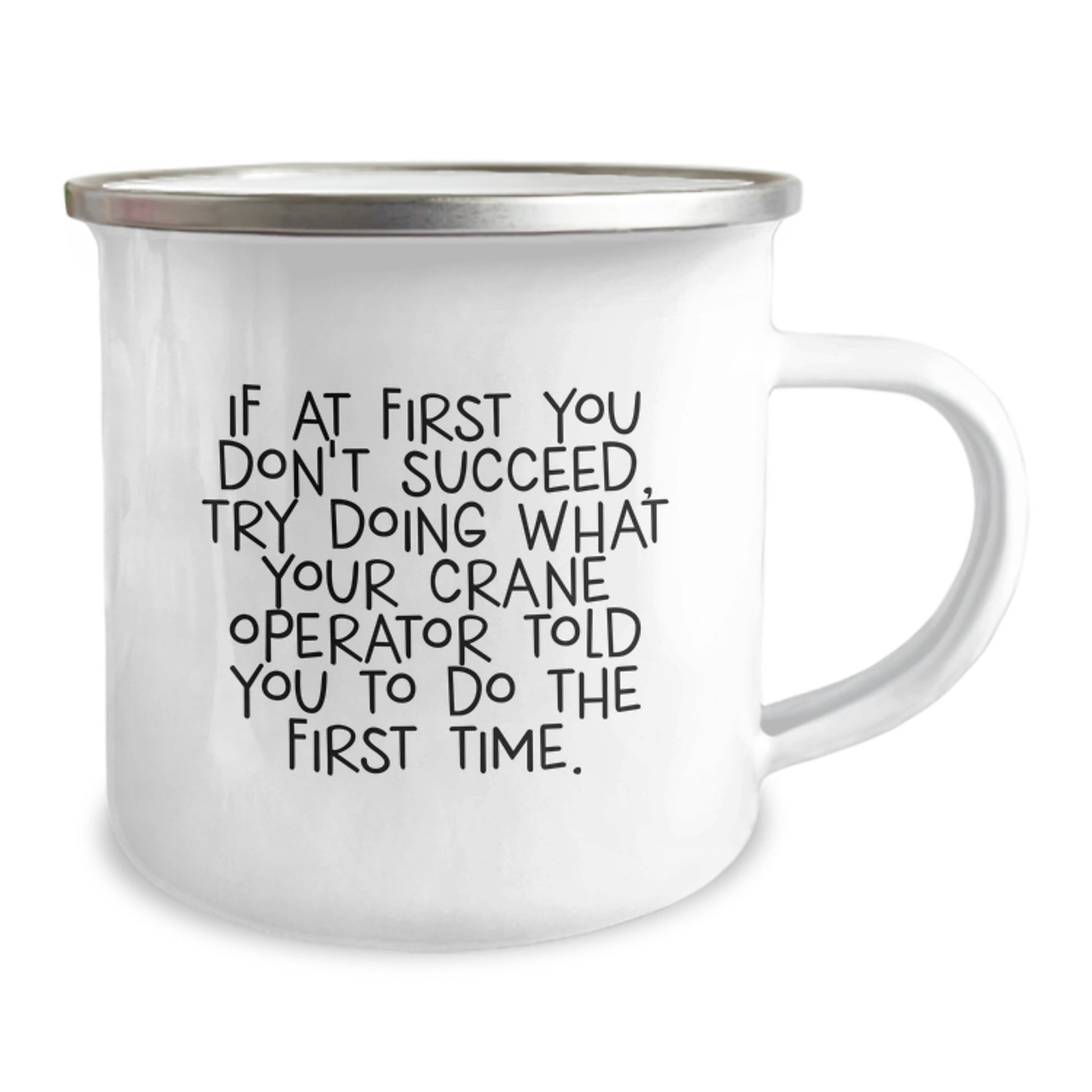 Gifts from Friends, Funny Quote for Crane Operator, Camping Mug - Inspirational Graduation Gift Ideas for Him or Her - Image 2
