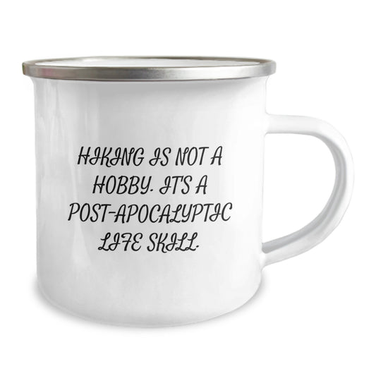 Funny Hiking Camping Mug Gifts for Men Friends Coworkers from Family 'Hiking Is Not A Hobby. It's A Post-apocalyptic Life Skill.' - Image 2