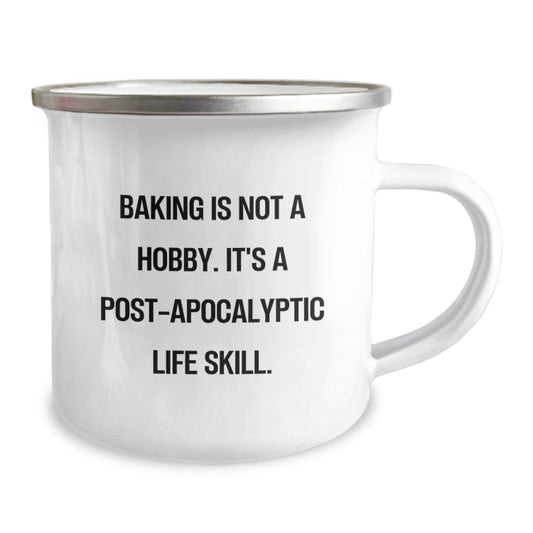 Funny Baking Gifts for Men and Women, Camping Mug for Birthday with 'Baking Is Not A Hobby. It's A Post-apocalyptic Life Skill.' Quote, Gifts from Family to Friends - Image 2