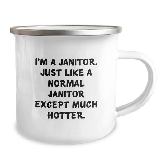 Funny Janitor Gifts for Men, Unique Valentine's Unique Janitor Mugs from Friends for Janitor, Camping Mug for Janitor, I'm A Janitor Just Like A Normal Janitor Except Much Hotter. - Image 2