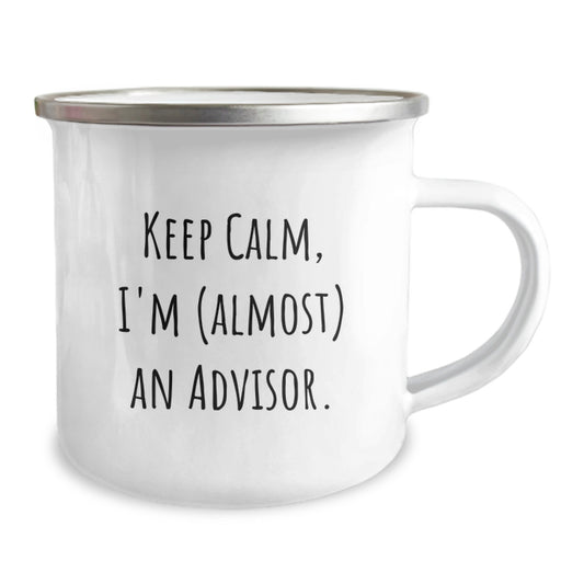 Funny Advisor Gifts - 'Keep Calm, I'm (almost) An Advisor.' Birthday Camping Mug, 12 oz Stainless Steel with Enamel Finish, Gifts from Friends for Advisor - Image 2