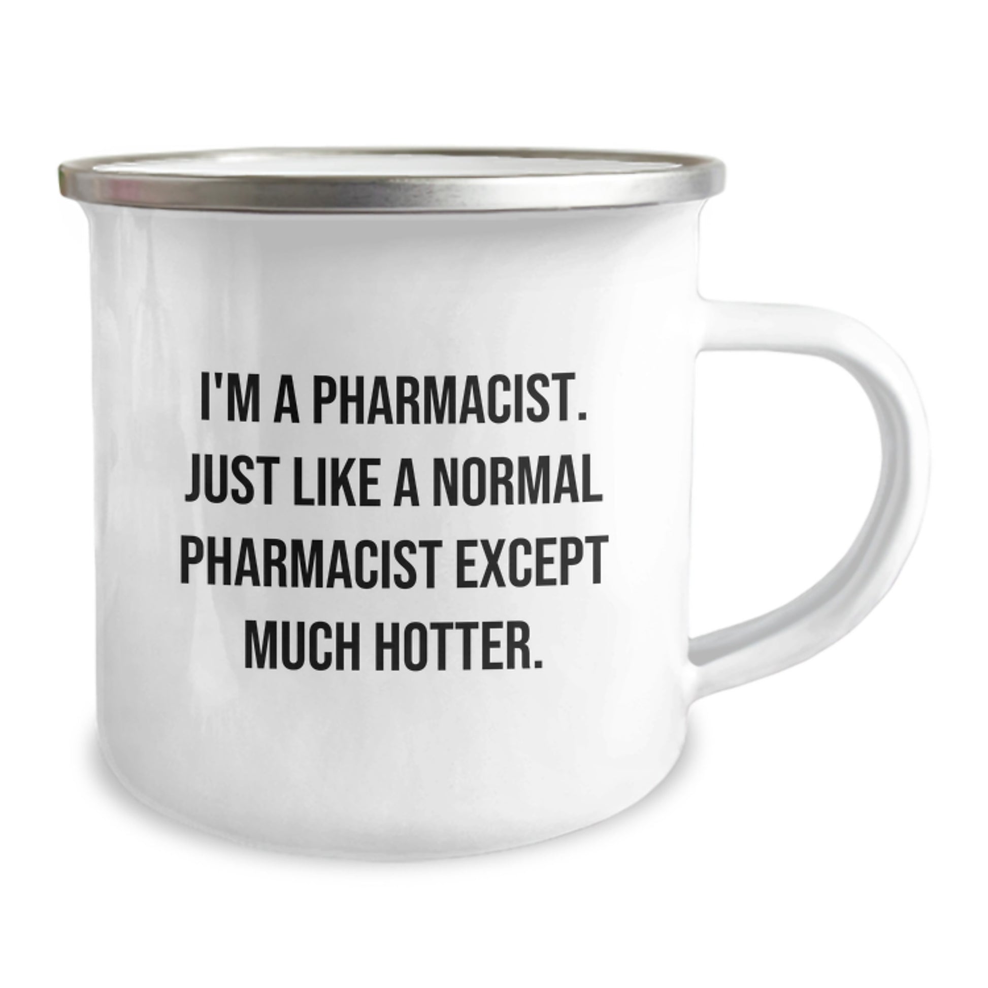 Funny Pharmacist Gifts from Family - Graduation Unique Gifts for Pharmacists - I'm A Pharmacist Except Much Hotter Camping Mug for Men - Image 2