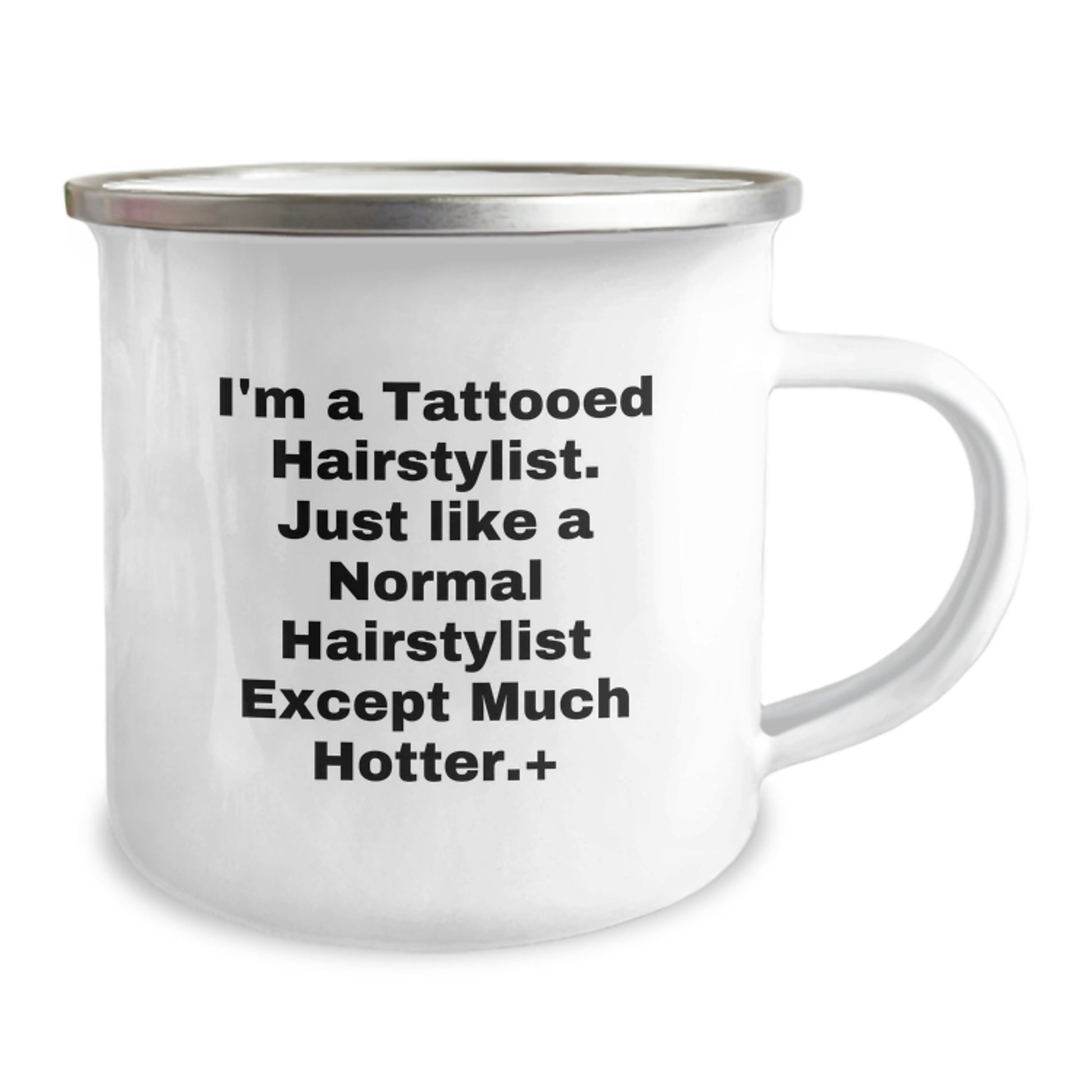 Funny Hairstylist Gifts from Friends for Hairstylist, I'm A Tattooed Hairstylist. Just Like A Normal Hairstylist Except Much Hotter.+, Camping Mug for Graduation - Image 2