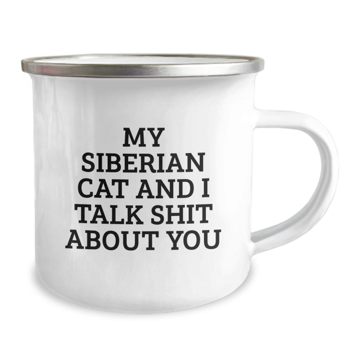 Funny Siberian Cat Gifts from Men, Women, Friends for Birthday Unique Gifts, Camping Mugs, My Siberian Cat And I Talk Shit About You - Image 2
