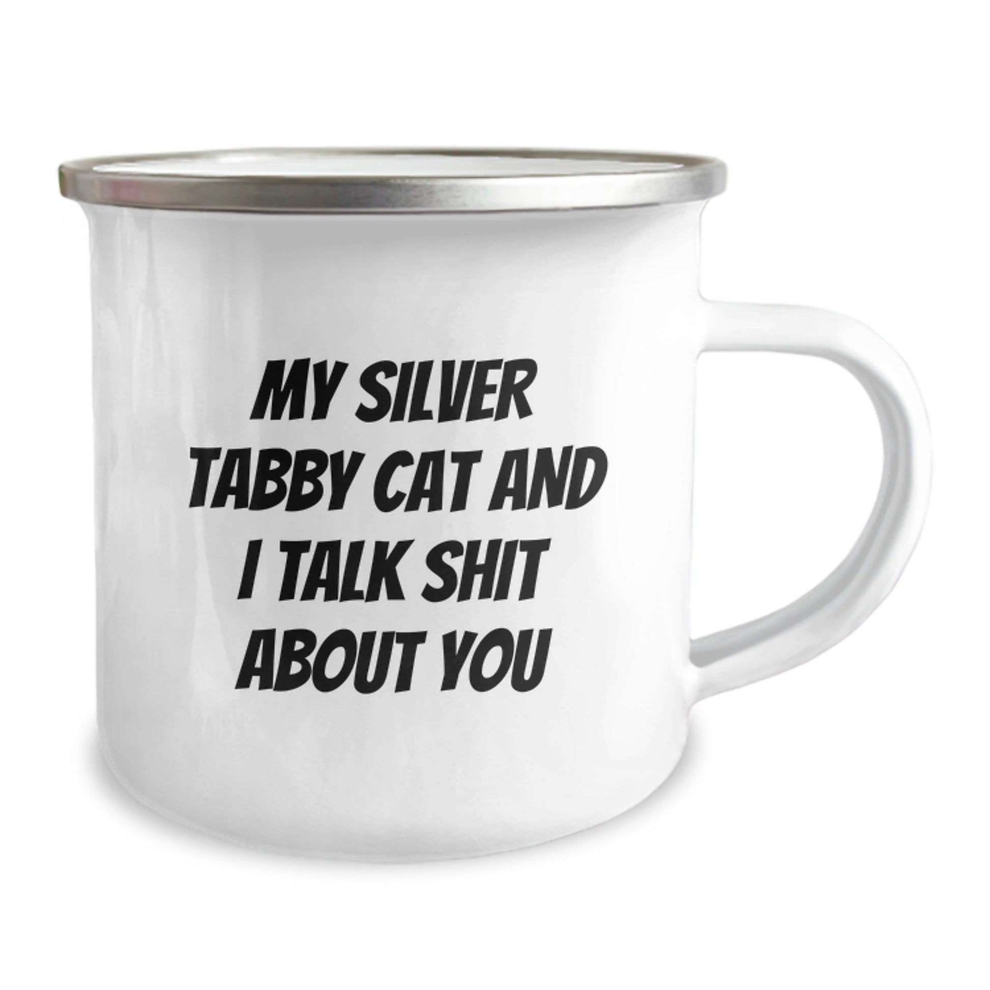 Gifts from Friends and Family - Funny Silver Tabby Cat Camping Mug, Perfect for Silver Tabby Cat Enthusiasts and Graduation Unique Gifts, My Silver Tabby Cat And I Talk Shit About You - Image 2
