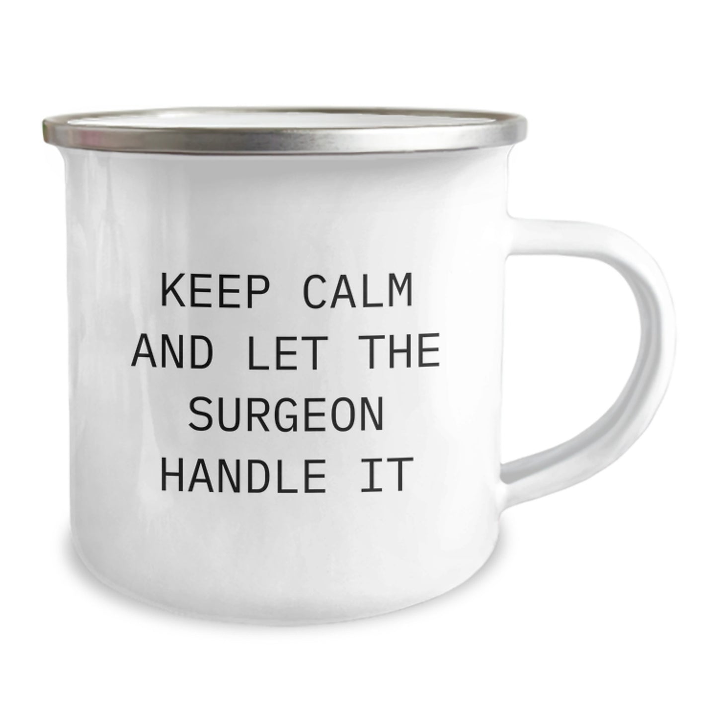 Funny Surgeon Gifts for Birthday, Camping Mug with 'Keep Calm And Let The Surgeon Handle It' Quote, Gifts from Friends to Surgeons - Image 2