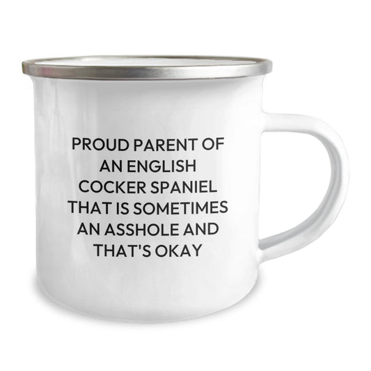 Funny English Cocker Spaniel Dog Dad Gifts, Camping Mug for English Cocker Spaniel Dog Lover, Proud Parent of an English Cocker Spaniel That Is Sometimes An Asshole - Image 2