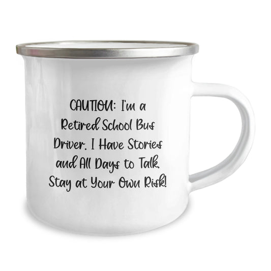 Funny School Bus Driver Gifts from Friends and Family - 'Caution: I'm A Retired School Bus Driver...' Camping Mug for Graduation Unique Gifts - Image 2