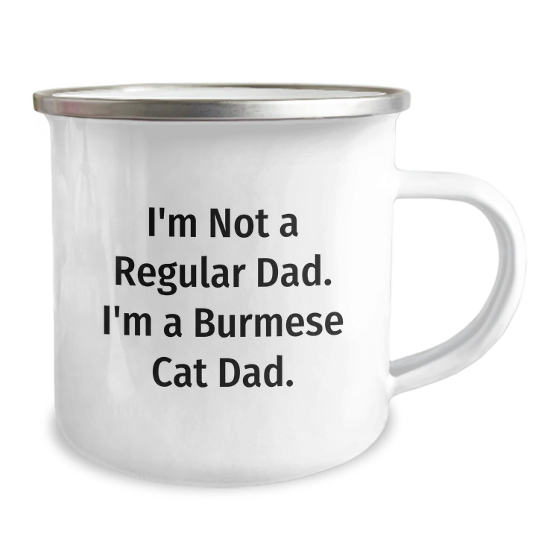 Funny Burmese Cat Dad Gifts from Men to Family for Graduation Unique Mugs, I'm Not A Regular Dad. I'm A Burmese Cat Dad. Camping Mug, Stainless Steel with Enamel Finish, 12 oz Capacity - Image 2