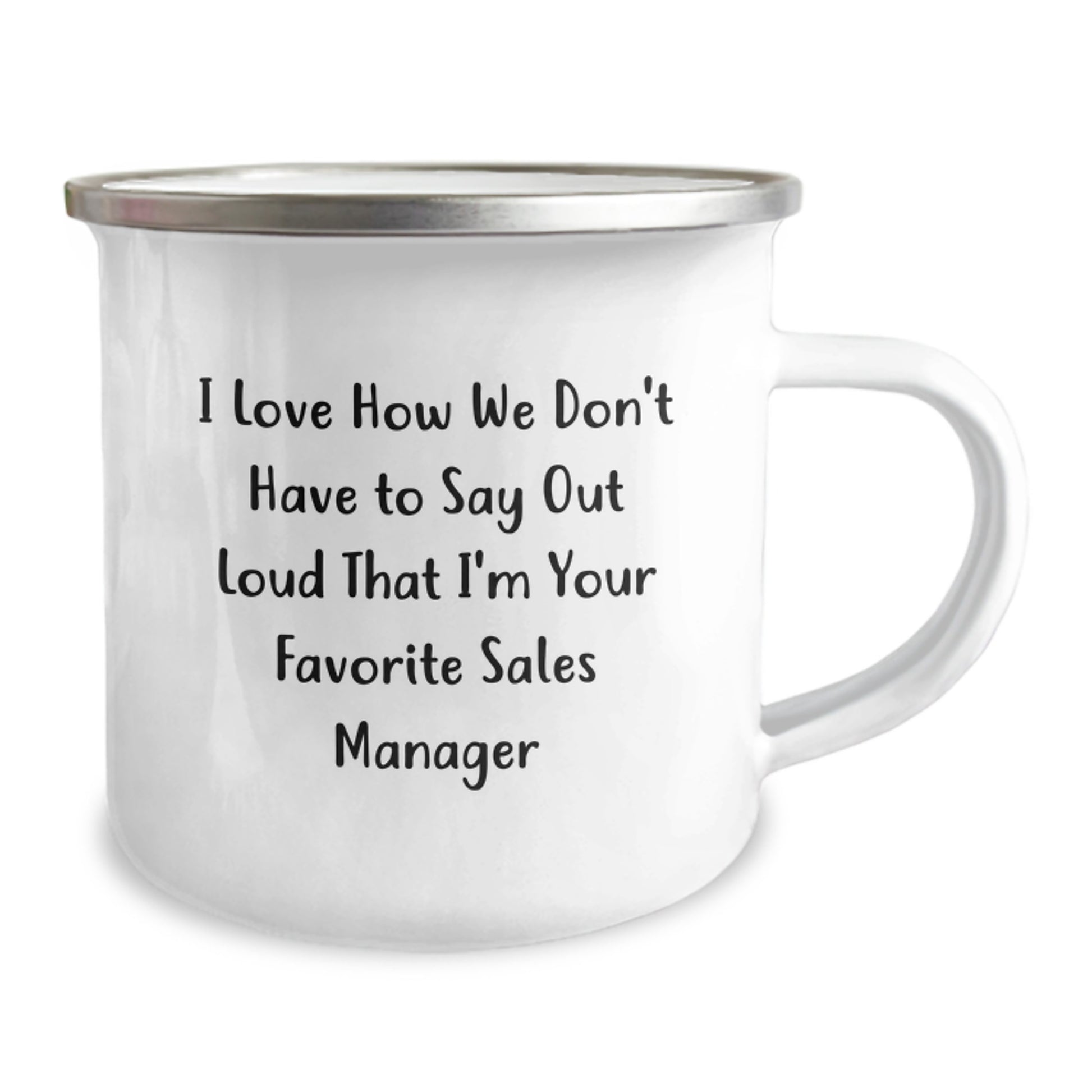 Funny Sales Manager Gifts, Christmas Unique Presents for Your Favorite Sales Manager, Camping Mug, I Love How We Don't Have To Say Out Loud That I'm Your Favorite Sales Manager - Image 2