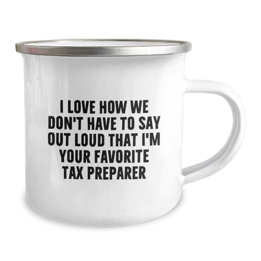 Funny Tax Preparer Gifts from Men to Women, Unique Graduation Celebration Camping Mug - 'I Love How We Don't Have To Say Out Loud' - Image 2
