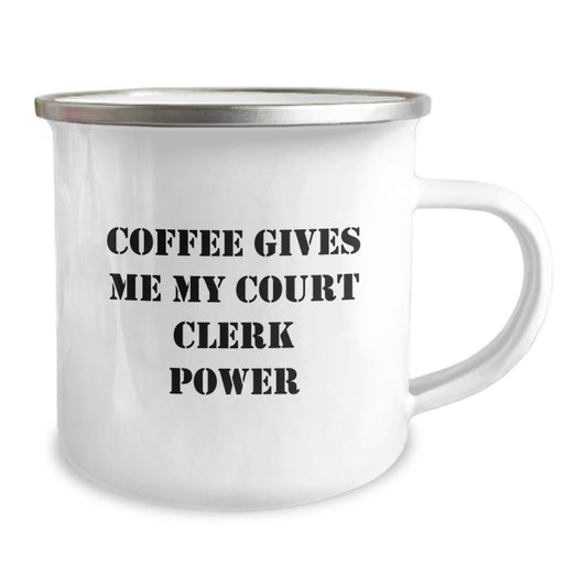 Funny Court Clerk Gifts from Friends for Men and Women Court Clerks - Coffee Gives Me My Court Clerk Power Camping Mug - Image 2