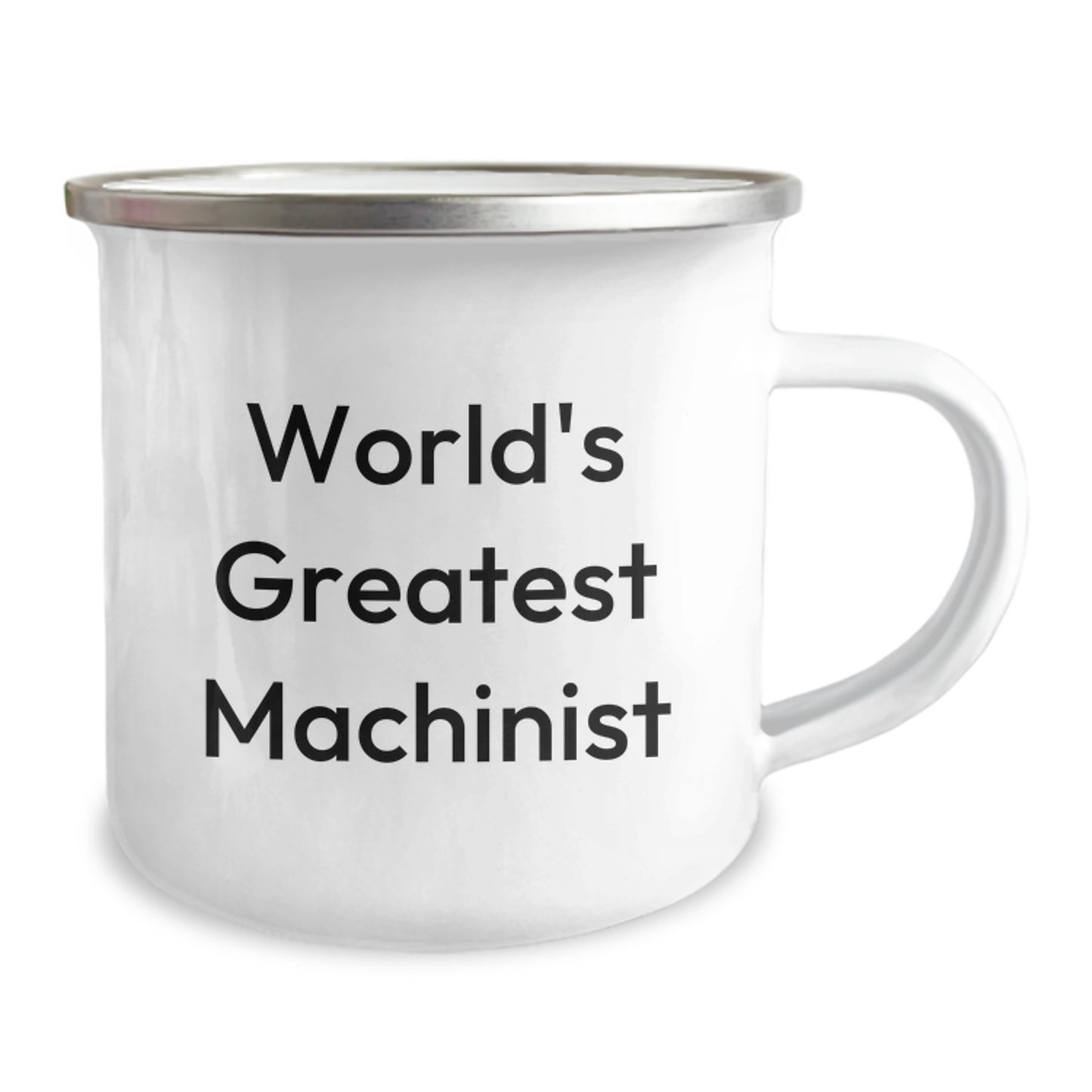Funny Machinist Gifts from Men, Unique Mother's Day Unique Gifts for Machinist Dad, Camping Mug with 'World's Greatest Machinist' Quote - Image 2
