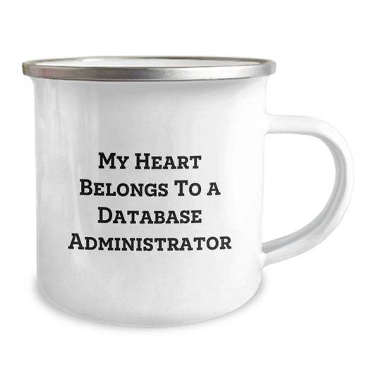 Funny Database Administrator Gifts from Men for Graduation Unique Unique Database Administrator Camping Mug - My Heart Belongs To A Database Administrator Quote - Image 2