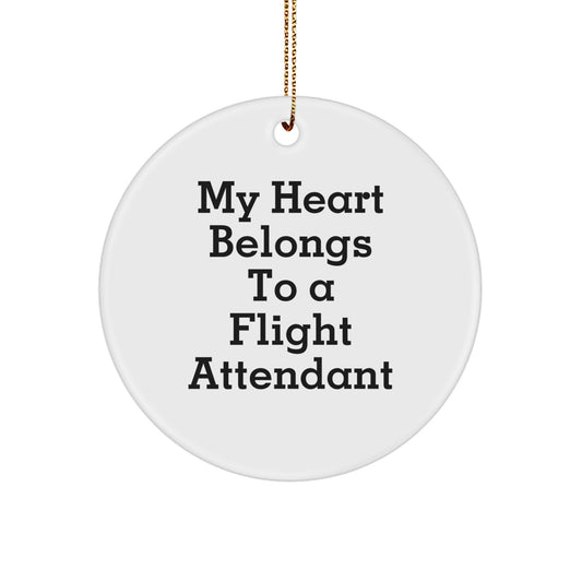 Funny Flight Attendant Gifts for Him, Circle Ornament Quote 'My Heart Belongs To A Flight Attendant', Christmas Unique Gifts from Friends - Image 1