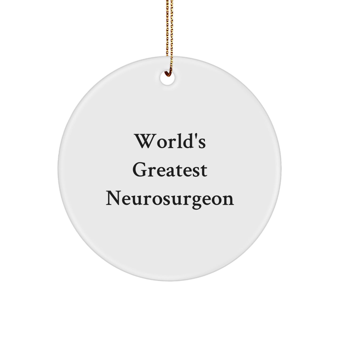 Funny World's Greatest Neurosurgeon Gifts from Men to Neurosurgeon Friends Unique Christmas Decor - Image 1