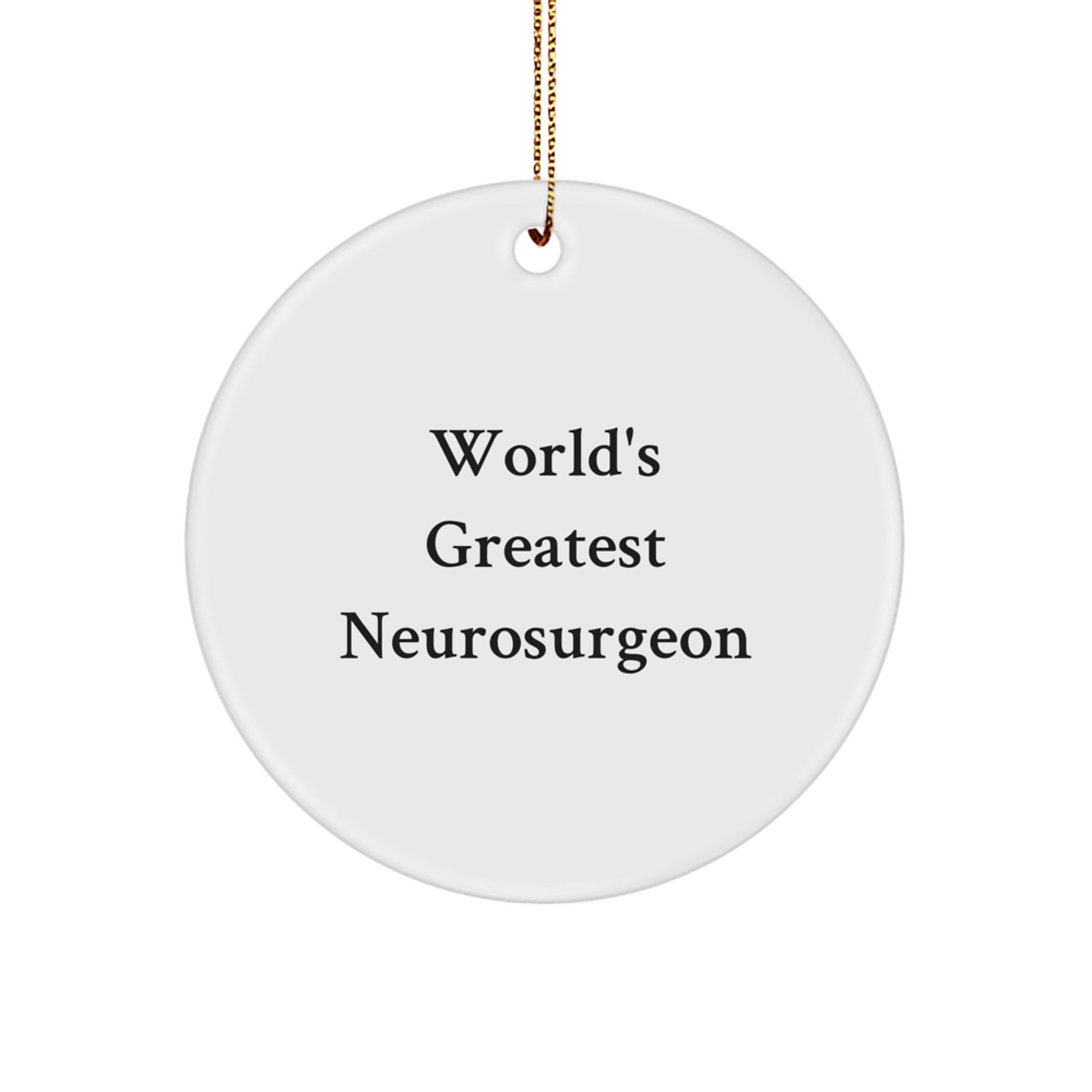 Funny World's Greatest Neurosurgeon Gifts from Men to Neurosurgeon Friends Unique Christmas Decor - Image 1