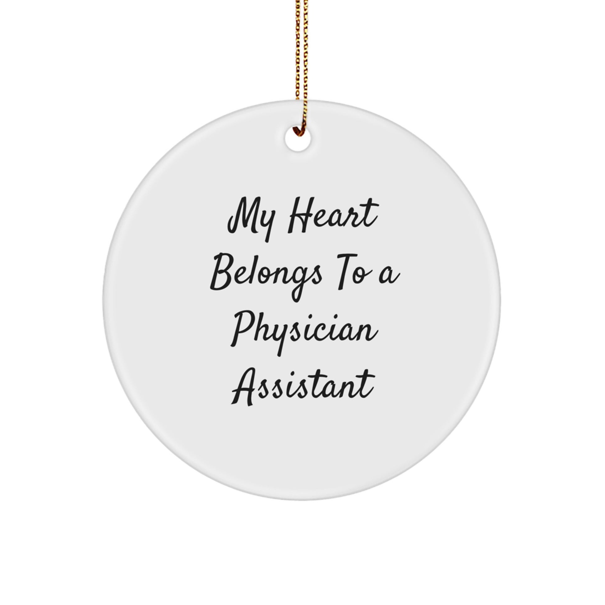 Funny Physician Assistant Gifts from Friends, Unique Circle Ornament for My Heart Belongs To A Physician Assistant, Christmas Unique Gifts for Physician Assistant - Image 1