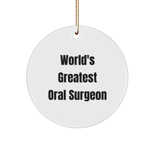 Funny Gifts from World's Greatest Oral Surgeon Friends Unique Christmas Ornaments for Oral Surgeon - Image 1