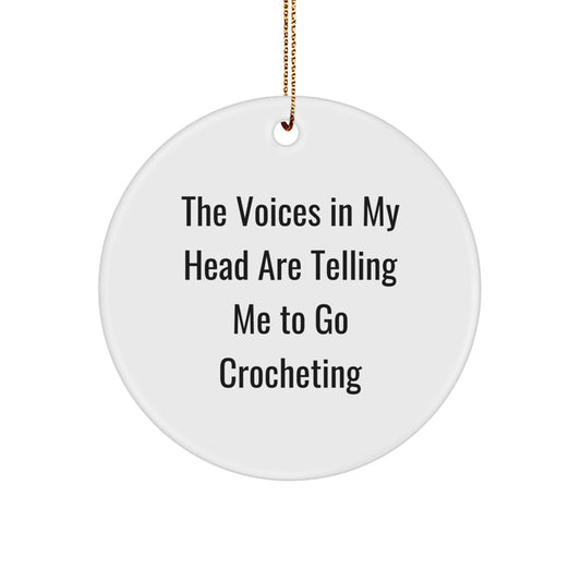 Funny Crocheting Gifts from Family for Crocheting Lovers, Crocheting Circle Ornament for Christmas Unique Decorations, The Voices In My Head Are Telling Me To Go Crocheting - Image 1