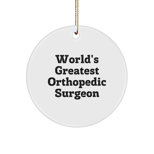 Funny Orthopedic Surgeon Gifts from Men for World's Greatest Orthopedic Surgeon, Unique Circle Ornament for Christmas Decorations - Image 1