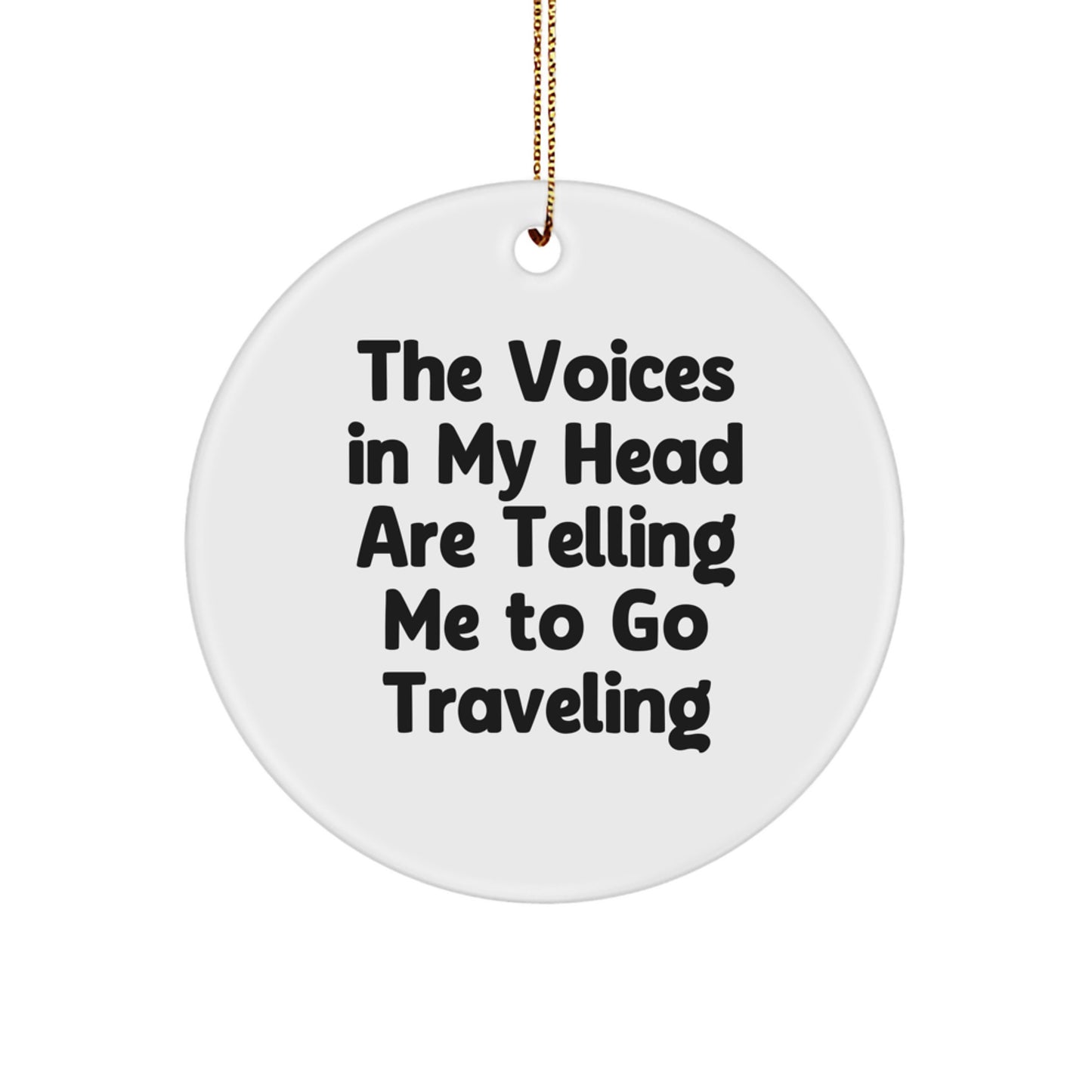 Funny Traveling Circle Ornament Gifts from Men to Traveling Friends on Christmas - Image 1