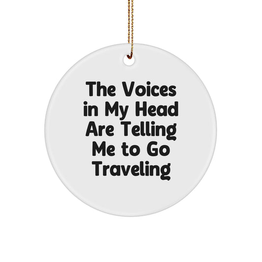 Funny Traveling Circle Ornament Gifts from Men to Traveling Friends on Christmas - Image 1