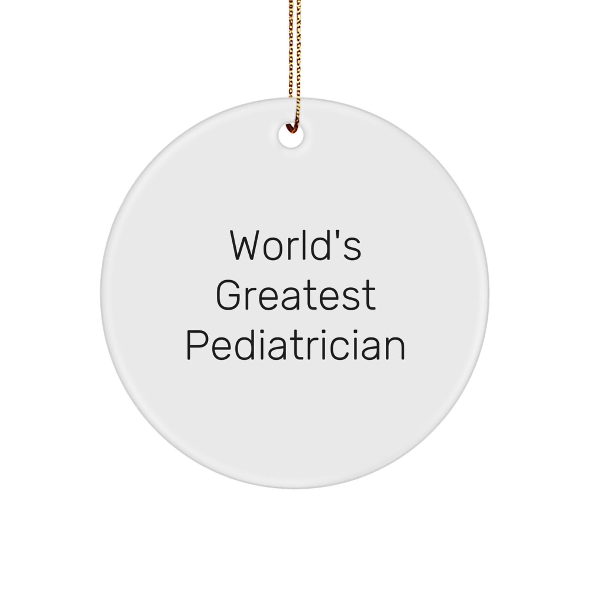 Funny World's Greatest Pediatrician Gifts from Men to Family, Christmas Unique Circle Ornament for Pediatrician Friends - Image 1