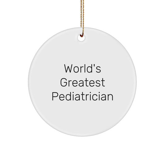 Funny World's Greatest Pediatrician Gifts from Men to Family, Christmas Unique Circle Ornament for Pediatrician Friends - Image 1