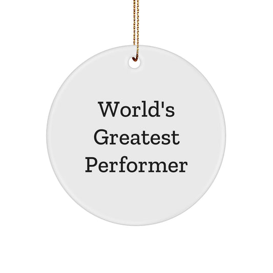 World's Greatest Performer Funny Quote Gifts from Friends and Family for the Amazing Performer Christmas Unique Gifts - Image 1