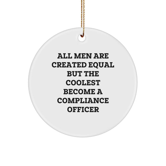 Funny Compliance Officer Gifts from Friends, Unique Christmas Circle Ornament for Men Becoming Compliance Officer, Inspirational Quote - Image 1