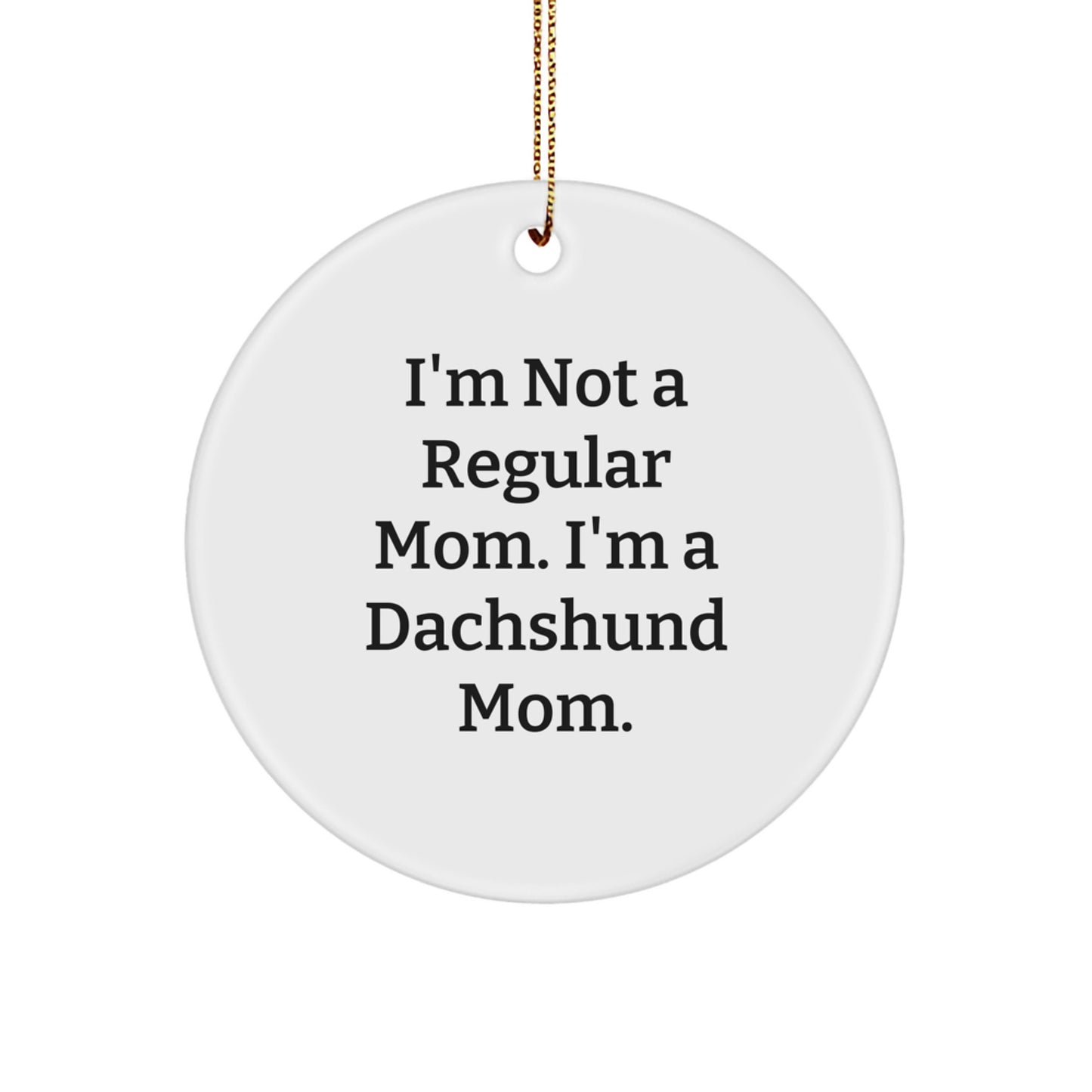 Funny Dachshund Dog Mom Gifts from Women to Family - Christmas Circle Ornament - Image 1