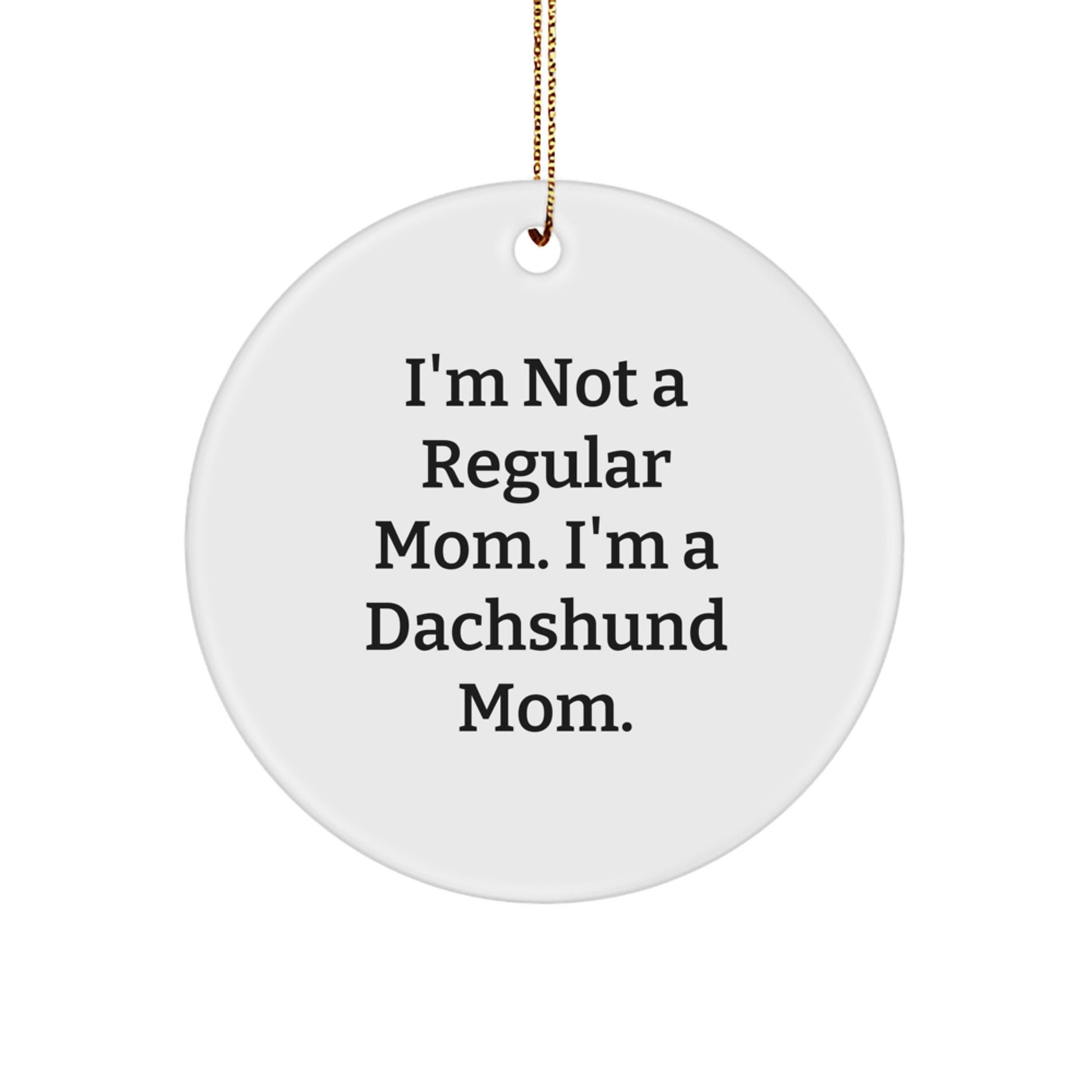 Funny Dachshund Dog Mom Gifts from Women to Family - Christmas Circle Ornament - Image 1