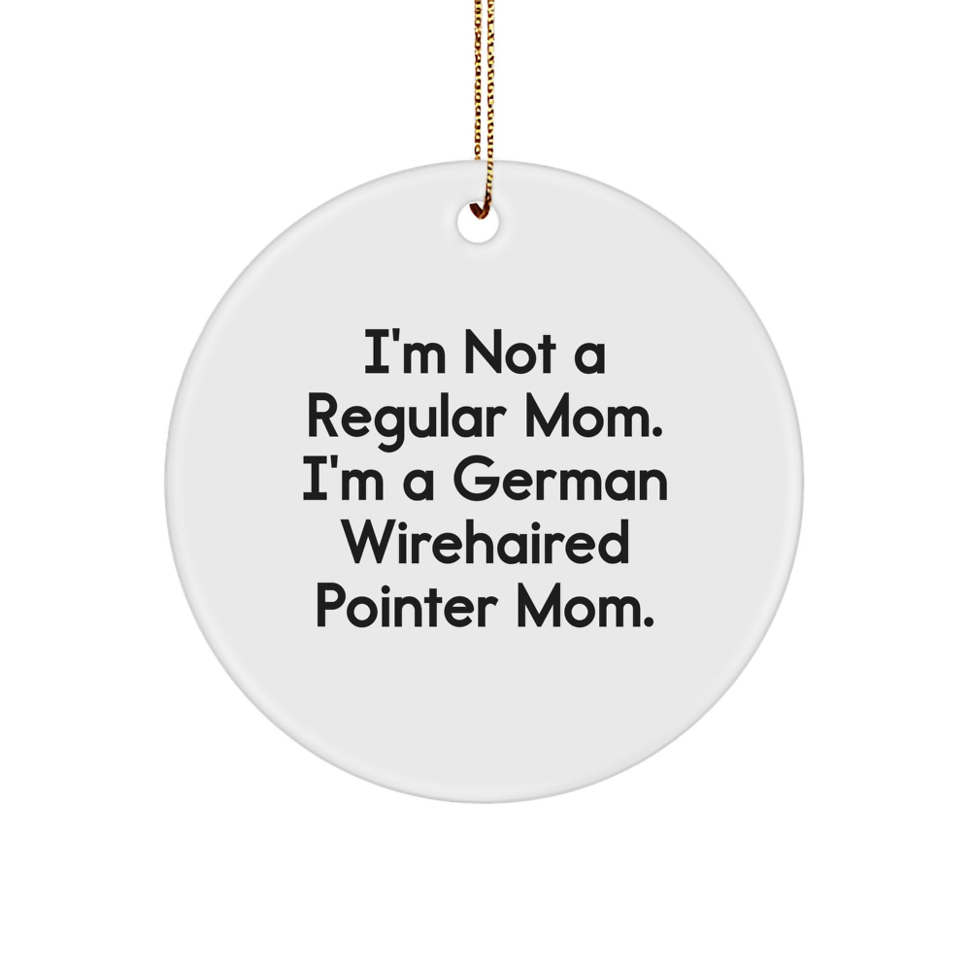 Funny German Wirehaired Pointer Dog Gifts from Mom's Love, German Wirehaired Pointer Dog Mom Christmas Unique Gifts, German Wirehaired Pointer Dog Circle Ornament - Image 1
