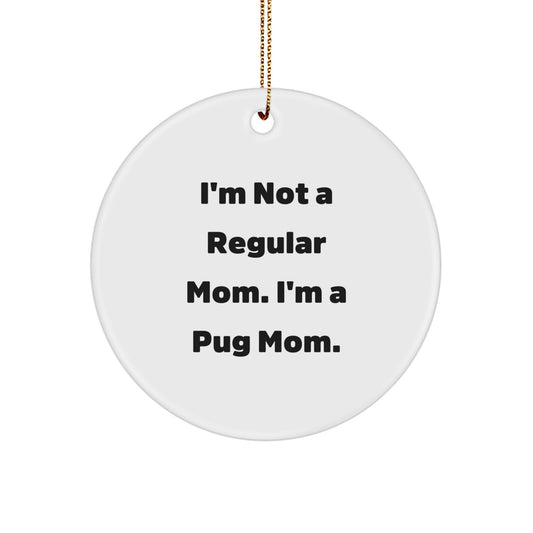 Funny Pug Mom Gifts for Christmas Unique Circle Ornament from Mom, Christmas Unique Gifts for Pug Lover, Pug Dog Mom Circle Ornament - Image 1