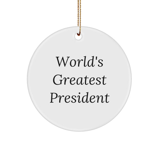 Funny Circle Ornaments for President Gifts from Men, Christmas Unique Presents, 'World's Greatest President' Quote - Image 1