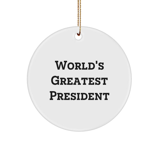 Funny World's Greatest President Circle Ornament Gifts from Friends to President - Image 1
