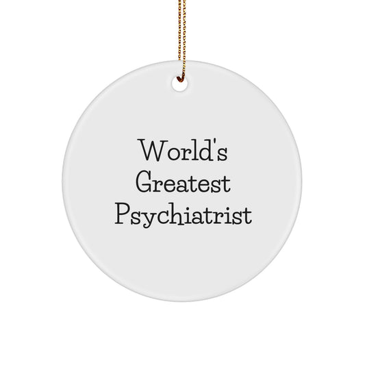 Funny World's Greatest Psychiatrist Gifts for Psychiatrist Friends Family Men - Circle Ornament - Christmas Unique Presents - Image 1