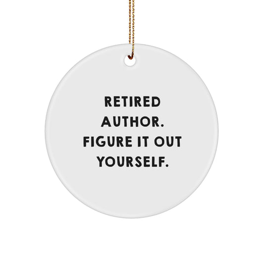 Funny Author Gifts from Friends, Men, Women, or Family - Author Circle Ornament, Retired Author Quote 'Figure It Out Yourself' for Christmas Unique Gifts - Image 1