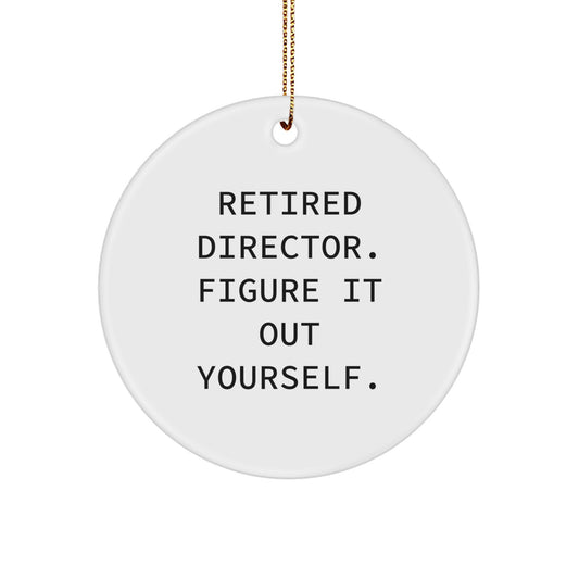 Funny Director Circle Ornament Gifts from Men for Men - 'Figure It Out Yourself' Christmas Unique Gifts - Image 1