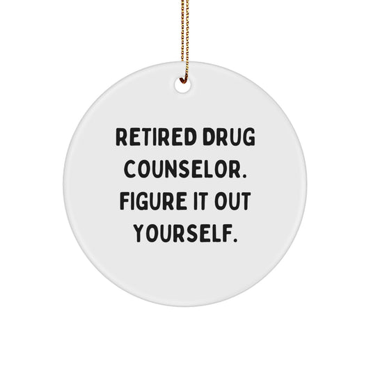 Funny Drug Counselor Gifts for Men from Friends - 'Figure It Out Yourself' Christmas Unique Circle Ornament - Image 1