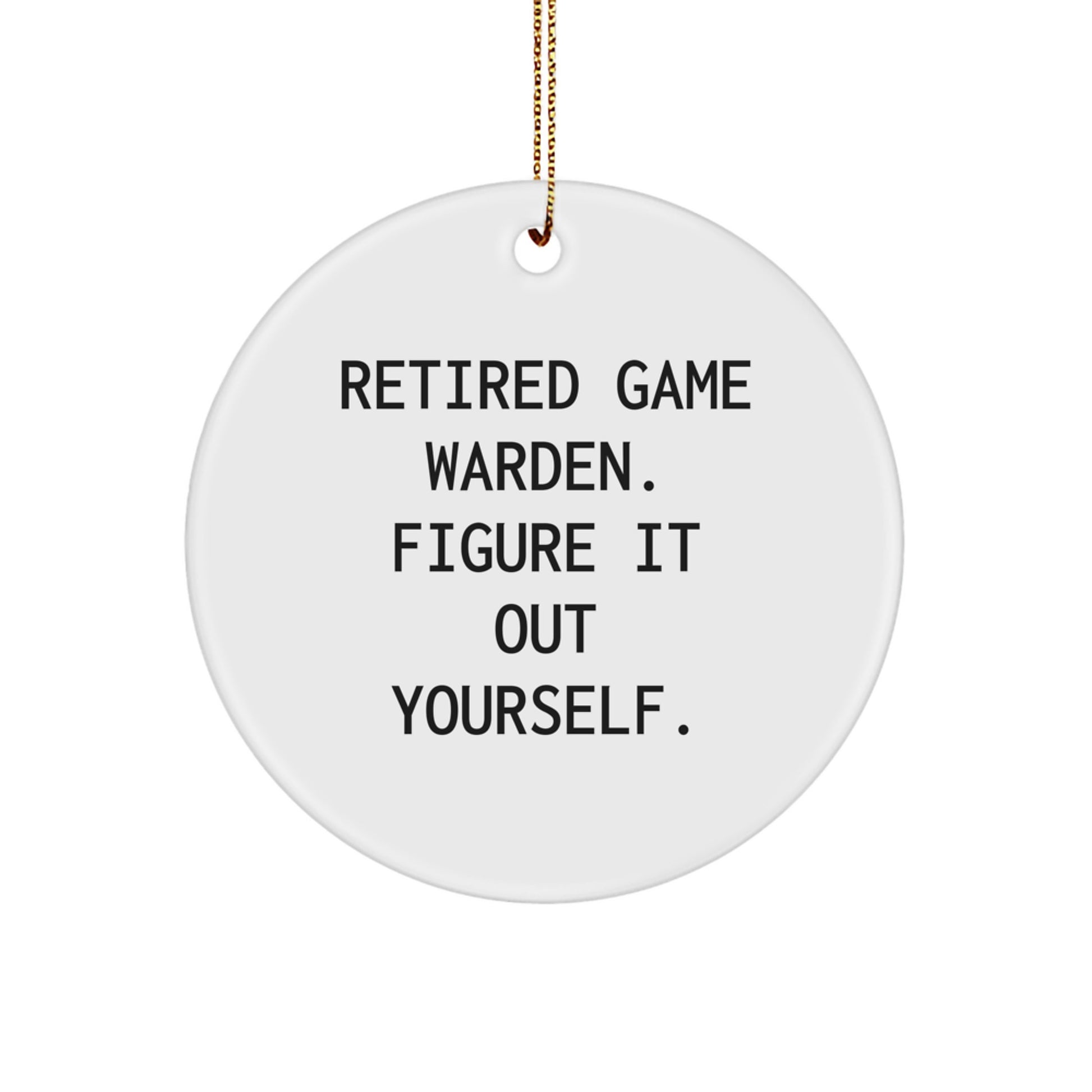 Funny Game Warden Gifts from Friends for Christmas Unique Ornaments Circle Shaped - Image 1