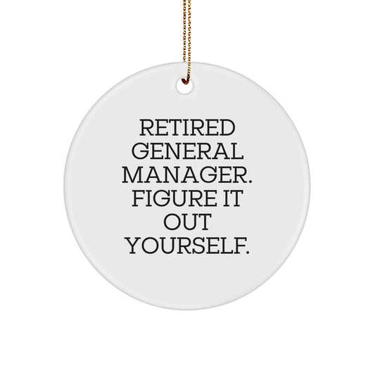 Funny General Manager Gifts, Circle Ornament, 'Figure It Out Yourself' Quote, Gifts from Family, Friends, or Coworkers for Christmas Unique Gifts - Image 1