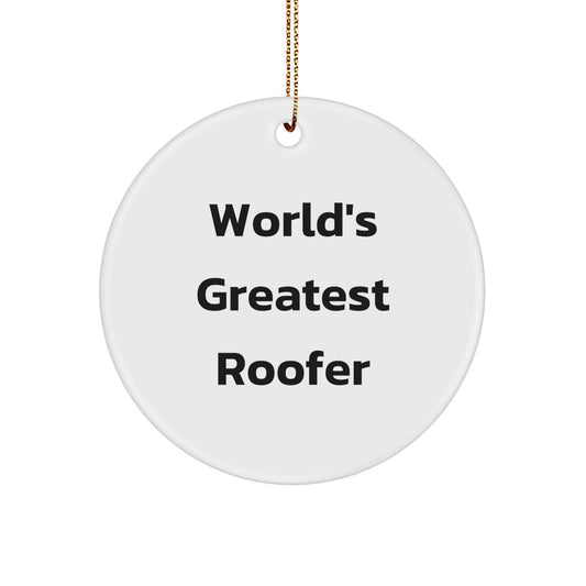 Funny World's Greatest Roofer Gifts for Men, Women, Friends, Family - Unique Circle Ornament for Roofer Christmas Decorations - Image 1